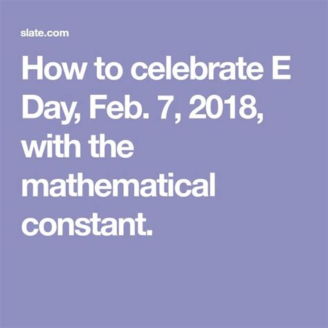 Wednesday Is E Day For The Mathematical Constant 2718 Heres How To