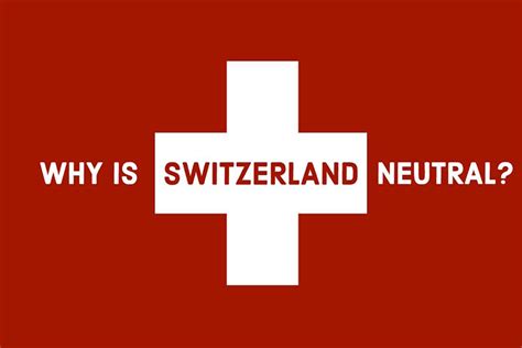 How Switzerland Manages To Stay Neutral