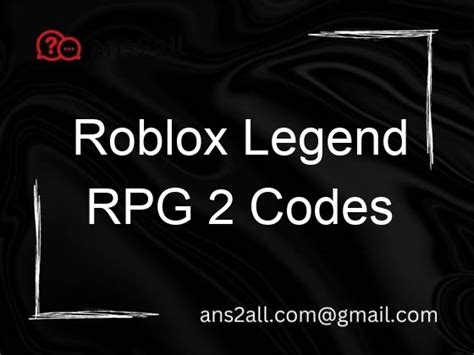 Roblox Legend Rpg 2 Codes Ans2all