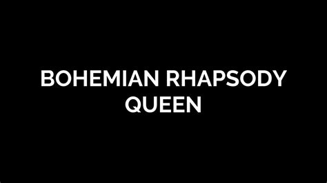 Bohemian Rhapsody Queen Lyrics Youtube