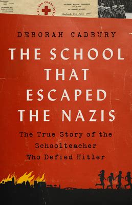 The School That Escaped The Nazis The True Story Of The Schoolteacher