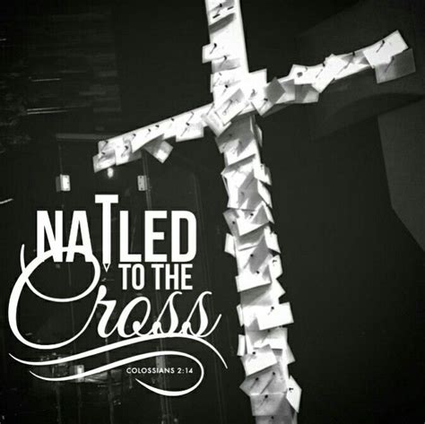 Nailed To The Cross Colossians 214 Colossians 2 Colossians Holy Bible