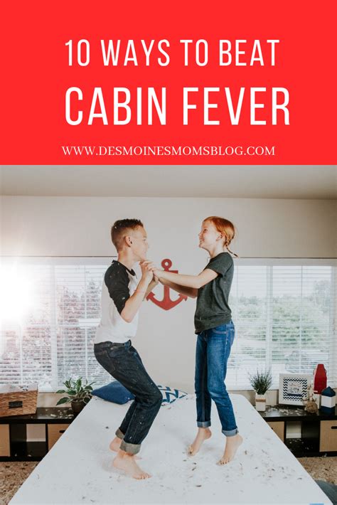 10 Easy Ways To Beat Cabin Fever Cabin Fever Cabin Winter Fun