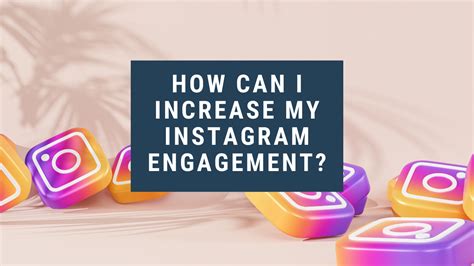 How Can I Increase My Instagram Engagement — Maria Grace Llc