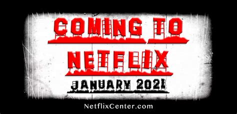 Whether you hope to dream big, do more, finally get organized, or just keep all of your zoom dates corralled, we've got. What's Coming To Netflix • JANUARY 2021 • Netflix Center