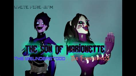Fnaf Sfm Son Of Marionette Episode 2 The Misunderstood