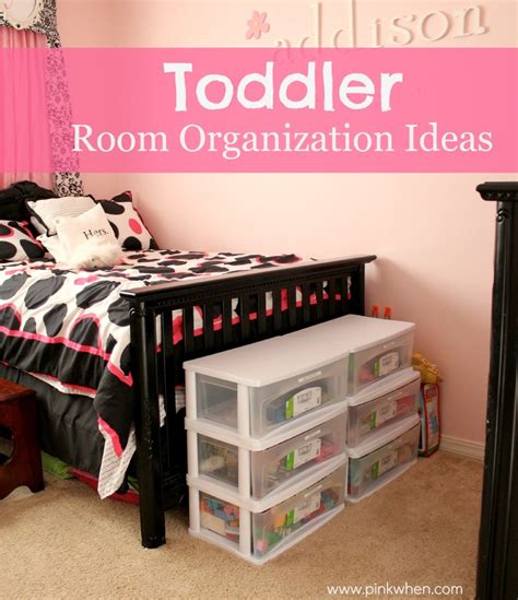 Toddler Room Organization Ideas Pinkwhen