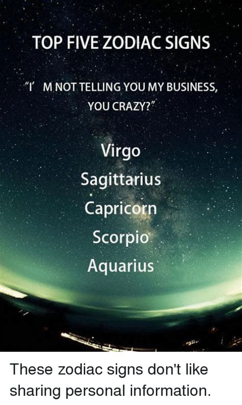 Top Five Zodiac Signs I Mnot Telling You My Business You Crazy Virgo