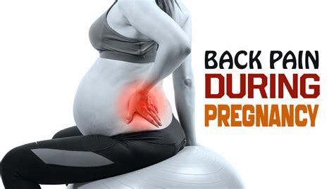 Say Goodbye To Back Pain During Pregnancy Women S Frame