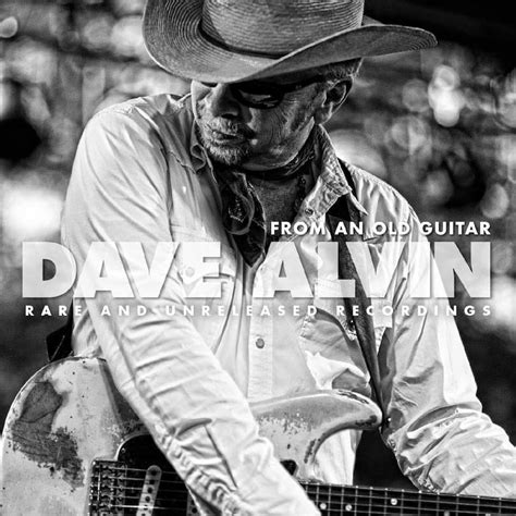 Grammy Winner Dave Alvin Shares Highway 61 Revisited Rock And Blues