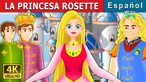 La Princesa Rosette Cuentos Para Dormir Cuentos De Hadas Españoles