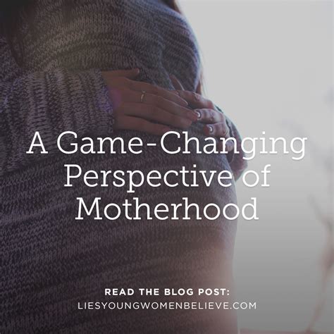 A Game Changing Perspective Of Motherhood True Woman Blog Revive Our Hearts