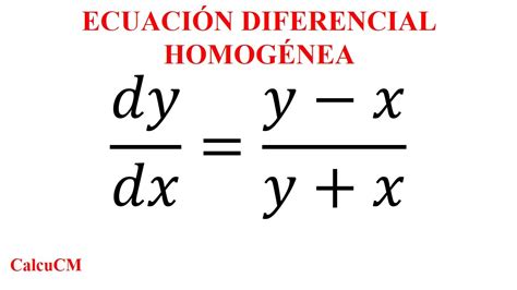 Dy Dx Y X Y X Ecuación Diferencial Homogénea Con Usos Alternativos De