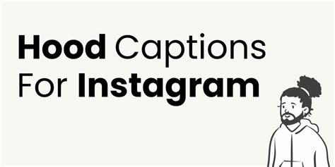 125 Awesome Hood Captions For Instagram Quotes Hacks