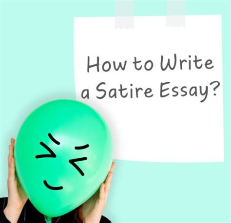 How To Write A Satire Essay Tips And Examples Handmadewriting