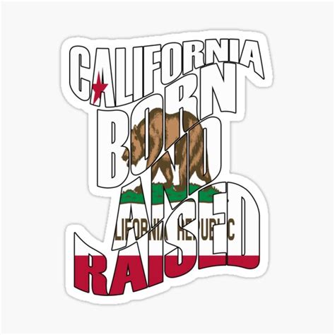 California Born And Raised Stickers Redbubble