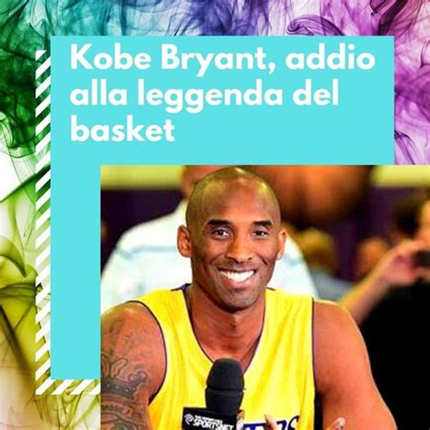 Kobe Bryant Addio Alla Leggenda Del Basket Kobe Bryant Addio Black Mamba
