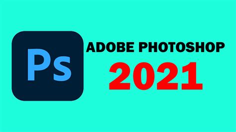 Download Adobe Photoshop 2021 Full Version 64 Bit Free