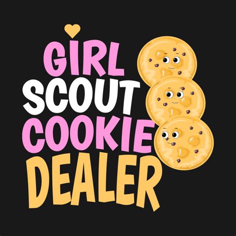 Girl Scout Cookie Dealer Funny Scout For Dirls Scout Cookie Dealer