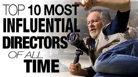 Top 10 Most Influential Directors Of All Time The Feed