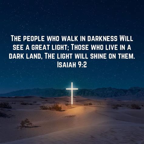 Isaiah The People Who Walk In Darkness Will See A Great Light Those Who Live In A Dark Land