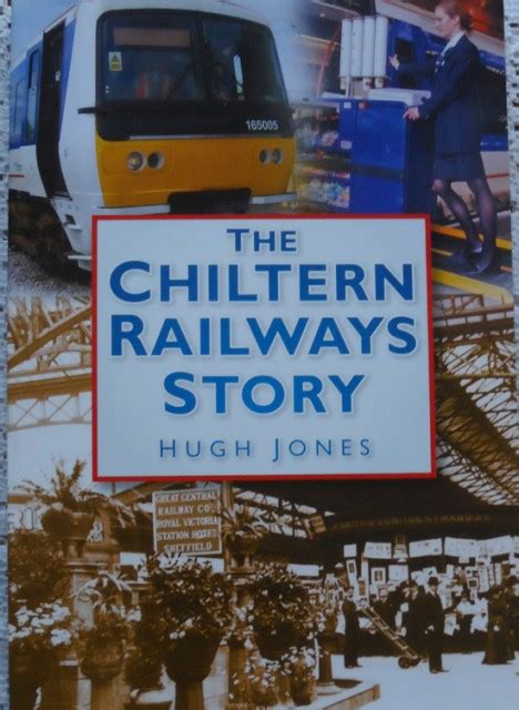 The Chiltern Railways Story By Hugh Jones Wigan Lane Books