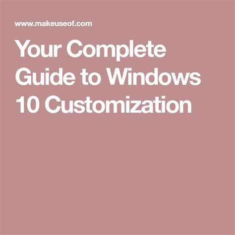 How To Customize Windows 10 The Complete Guide Windows Customized
