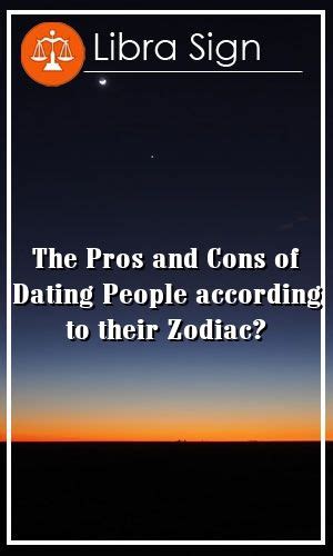 The Pros And Cons Of Dating People According To Their Zodiac