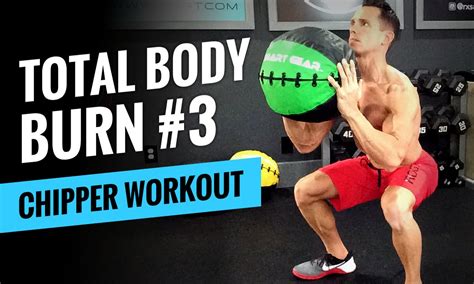 Total Body Burn 3 Chipper Workout Youtube