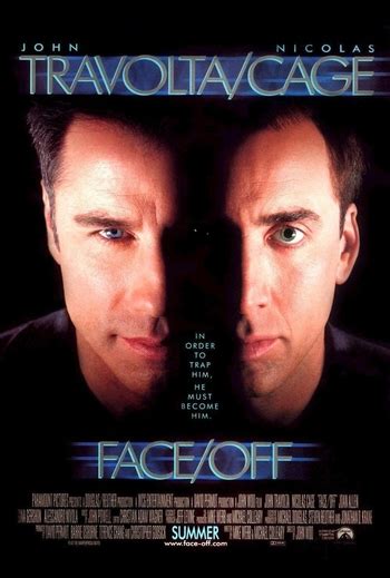Every face off episode ever. Face/Off (Film) - TV Tropes