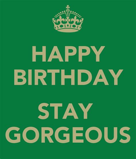 Happy Birthday Stay Gorgeous Poster Christopher Keep Calm O Matic