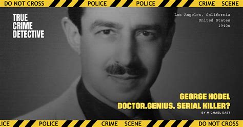 Unsolved Mysteries George Hodel — Doctor Genius Serial Killer By