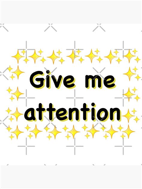 Give Me Attention Tumblr Aesthetic Poster For Sale By Allieonyt