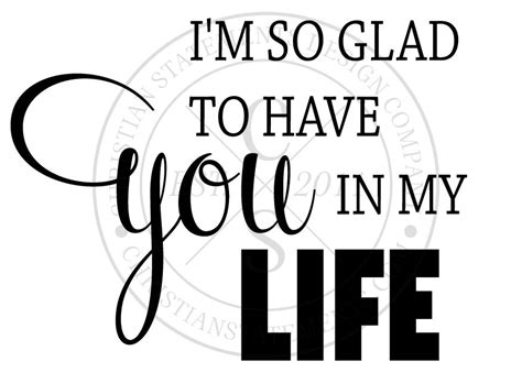 Happy To Have You In My Life Quotes Quotesgram