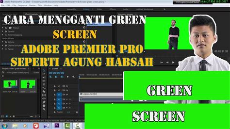 Tutorial video editing adobe premiere pro cc bahasa indonesia. Cara Menggunakan Green Screen Di Adobe Premiere Pro