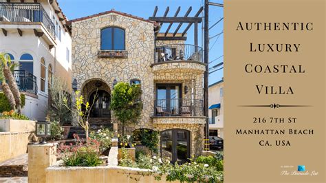 Authentic Luxury Coastal Villa 216 7th St Manhattan Beach Ca Usa