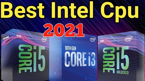 Best Intel Processor 2021 Best Intel Cpu For Gaming 2021 Best