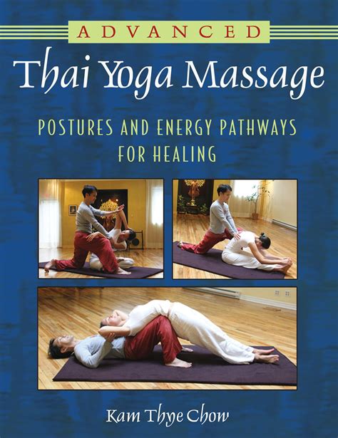 Advanced Thai Yoga Massage Book By Kam Thye Chow Official Publisher Page Simon And Schuster Uk