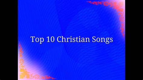 This is a list of all the black gospel songs found on gospelsonglyrics.org. My Top 10 Christian Songs List - YouTube