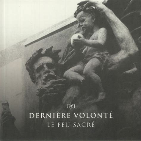 Derniere Volonte Le Feu Sacre Vinyl At Juno Records