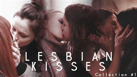 Lesbian Kisses [collection 1] Youtube