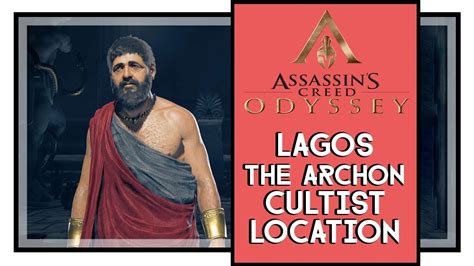 Assassin S Creed Odyssey Lagos The Archon Cultist Location