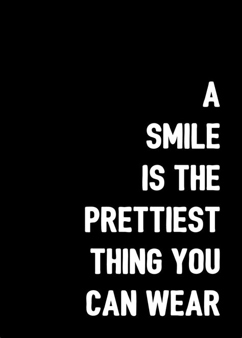 Smile Prettiest Thing Poster By Dkdesign Displate