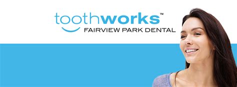 Toothworks Fairview Park Dental