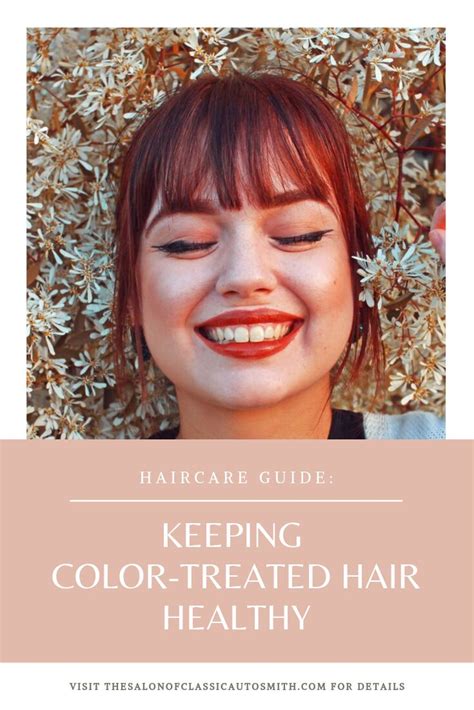 Keep Color Treated Hair Healthy Color Treated Hair Treated Hair
