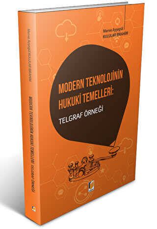 Modern Teknolojinin Hukuki Temelleri Telgraf Rne I Bkmkitap