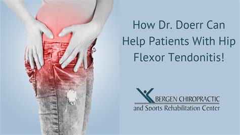 How Dr Doerr Can Help Patients With Hip Flexor Tendonitis