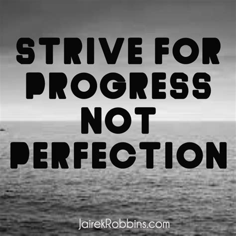Quotes About Striving For Perfection Quotesgram