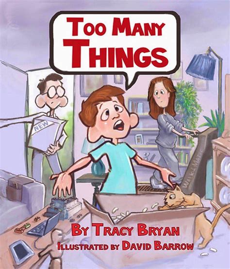 Too Many Things By Tracy Bryan Dedicated Review The Childrens