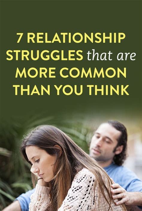 7 relationship struggles that are more common than you think relationship struggles